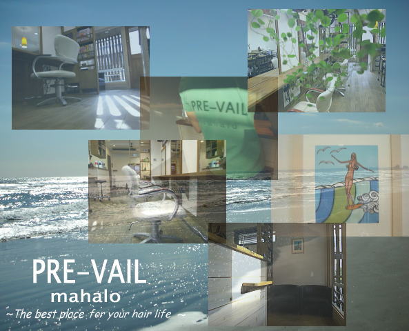 the best place for your hair life PRE-VAIL mahalo